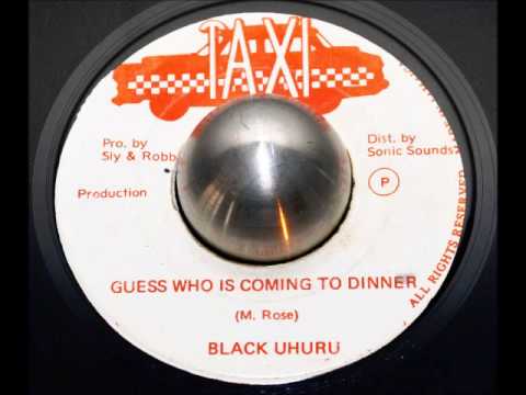 Black Uhuru - Guess Who Is Coming To Dinner