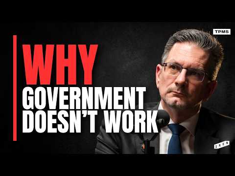Why Government Doesn’t Work Anymore | Steve Baker