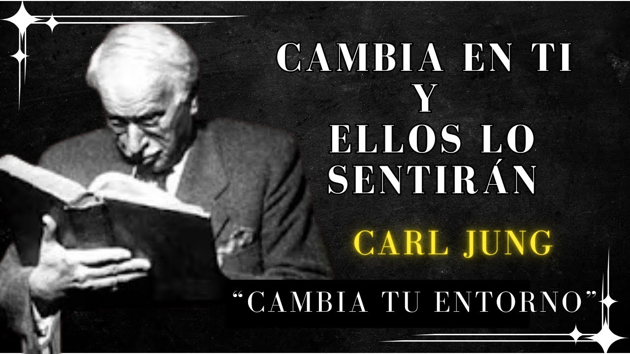 Cuando Te Centras En Ti Mismo, Esto Es Lo Que Cambia En Ellos - Carl Jung