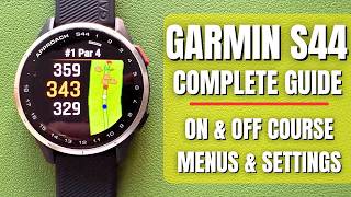 Garmin Approach S44 - The Complete Guide