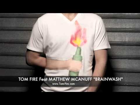 Tom Fire Feat Matthew McAnuff "Brainwash" (extrait)