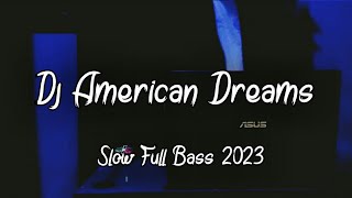 Download lagu DJ American Dreams Slow Full Bass Tik Tok Remix | Jedag Jedug Slow Beat 2023 mp3 Download lagu DJ American Dreams Slow Full Bass Tik Tok Remix | Jedag Jedug Slow Beat 2023 mp3