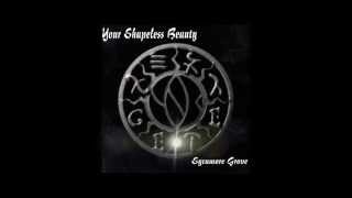 Your Shapeless Beauty - Le Berceaud de l&#39;Ange - Sycamore Grove