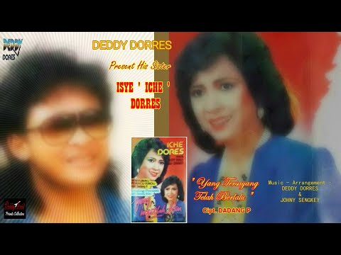 DEDDY DORES - Present : ISYE ' ICHE ' DORRES - " YANG TERSAYANG TELAH BERLALU " 1986 - BEST AUDIO
