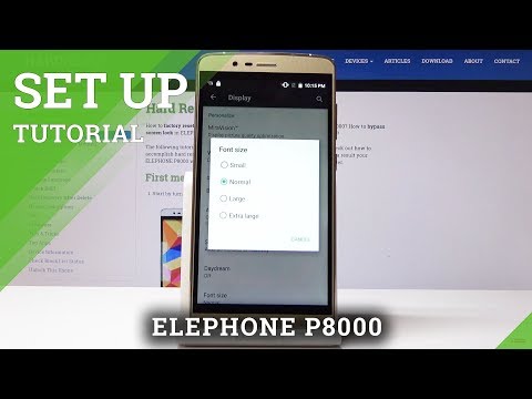 How to Set Up Font Style in Elephone P8000 - Change Font Size