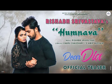 HUMNAVA (Teaser) RISHABH SRIVASTAVA | Mihika Kushwaha | Pruthvi Ambaar | DEAR DIA | Netrix Music — Dear Dia