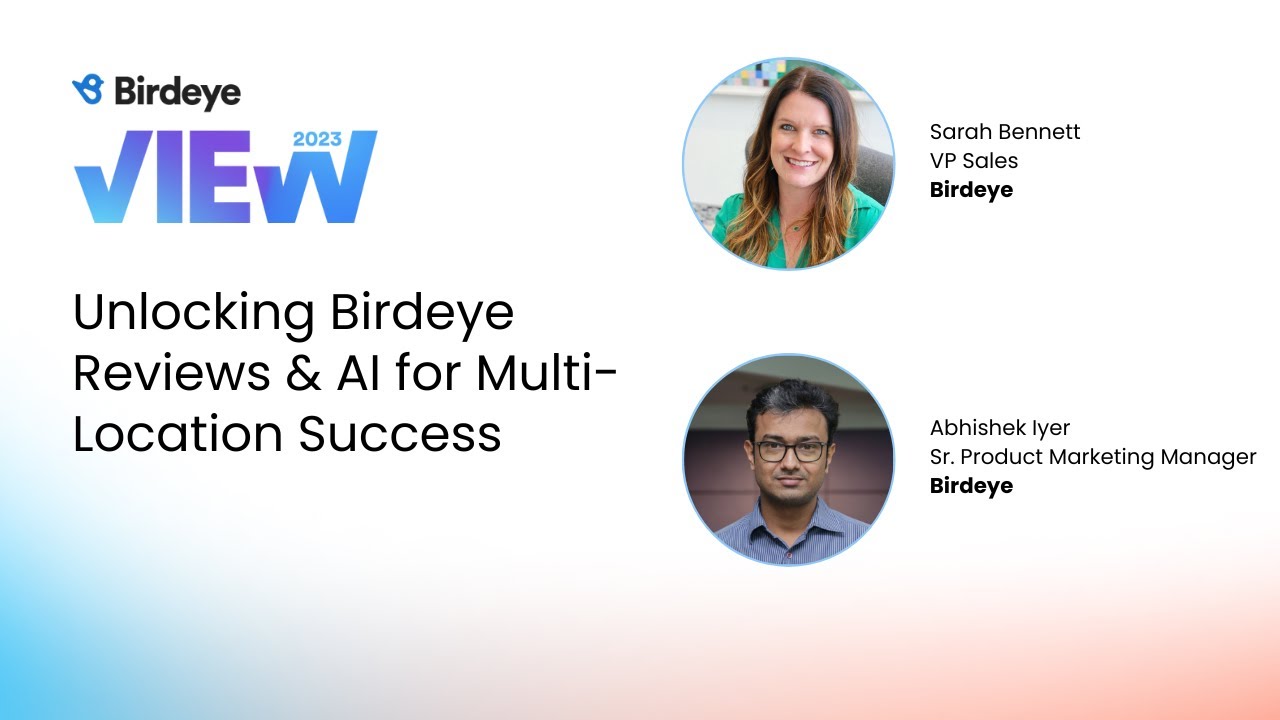 Birdeye View 2023: Unlocking Birdeye Reviews & AI for Multi-Location Success