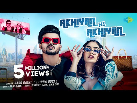Poster Akhiyan Ni Akhiyan Lyrics – Shipra Goyal x Jass Saini