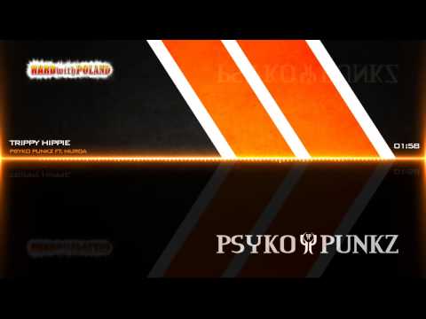 Psyko Punkz ft. Murda - Trippy Hippie [FULL HD & HQ]