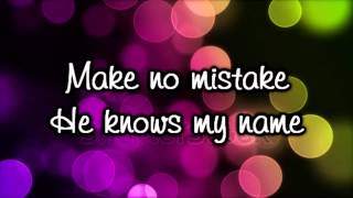 He Knows My Name ~ Francesca Battistelli