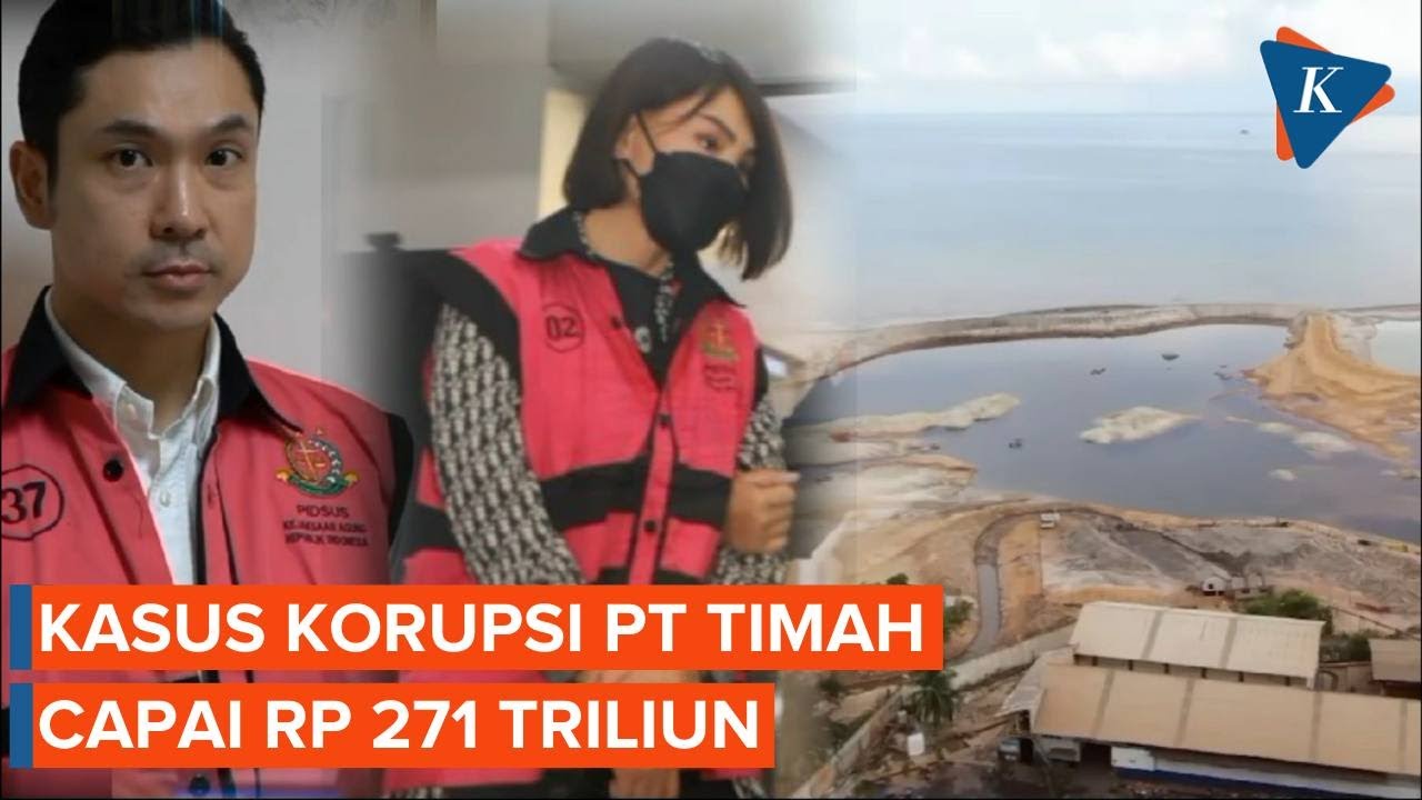Rincian Penghitungan Kasus Korupsi Timah yang Mencapai Rp 271 Triliun