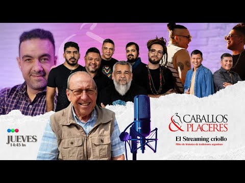 Streaming #CaballosyPlaceres 🇦🇷 La Callejera, Pedro y Sergio Toledo, Dos Folk