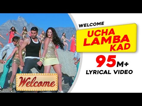 Ucha Lamba Kad (Lyrical Video) | Welcome | Akshay Kumar | Katrina Kaif | Bollywood Dance Song