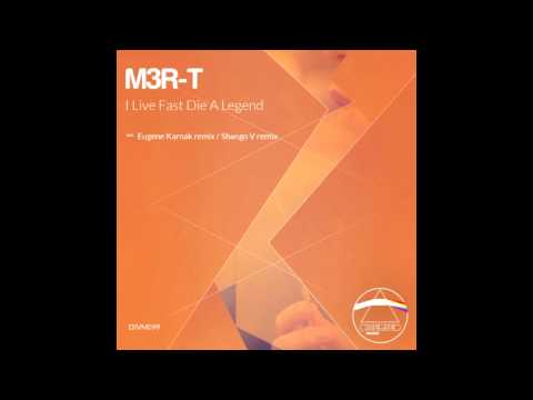 M3R-T ‎– I Live Fast Die A Legend (Eugene Karnak Remix) @ M.I.K.E. - Club Elite Sessions 367