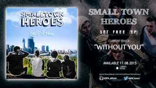 Small Town Heroes - Without You