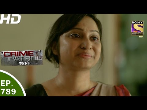 Crime Patrol - क्राइम पेट्रोल सतर्क - Ep 789 - Case 25 / 2017 (Part 2) - 9th Apr, 2017