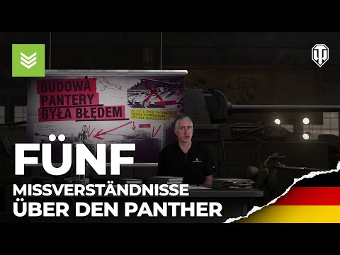 Fünf Missverständnisse über den Panther [World of Tanks Deutsch]