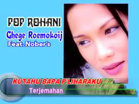 Ghege Roemokoij - Kutahu Bapa P'liharaku ( Official Music Video )