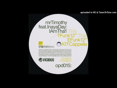 mrTimothy Feat. Inaya Day | I Am Tha 1 (T Funk 12")