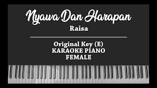 Nyawa Dan Harapan - Raisa (FEMALE KARAOKE PIANO)