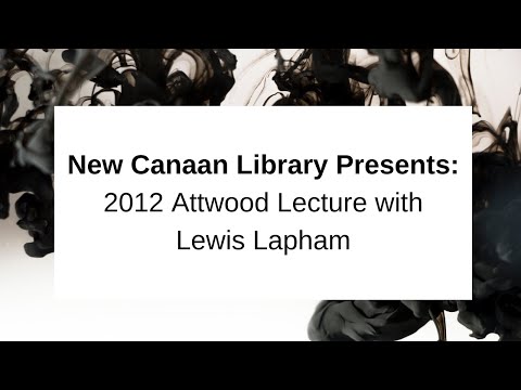 New Canaan Library Presents: 2012 Attwood Lecture with Lewis Lapham SD