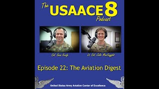 The USAACE-8 Podcast: Episode 22 - The Aviation Digest
