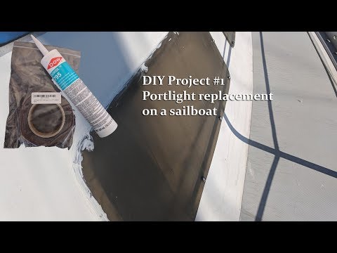 DIY: Replacing old portlights on a sailboat