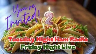 Tuesday Night Ham Radio: 2-Year Anniversary Celebration Livestream!
