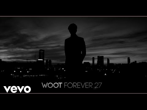 WOOT - Forever 27