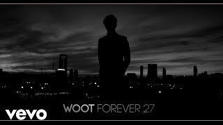 WOOT - Forever 27
