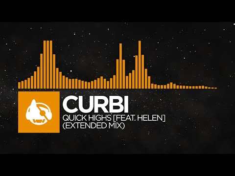 [House] - Curbi - Quick Highs [feat. Helen] (Extended Mix)