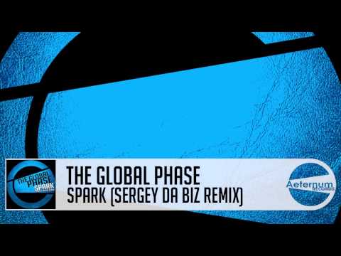 The Global Phase - Spark (Sergey da Biz Remix) [Aeternum Records]