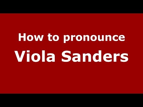 How to pronounce Viola Sanders (American English/US) - PronounceNames.com