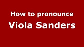 How to pronounce Viola Sanders