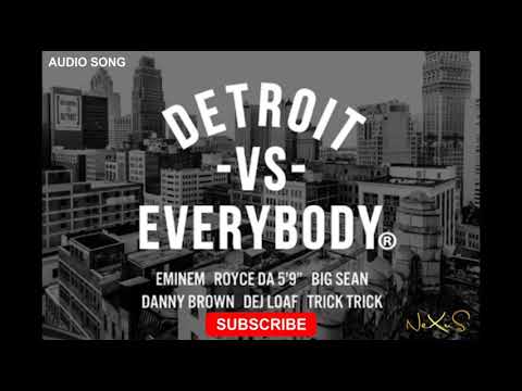 Eminem, Royce da 5'9", Big Sean, Danny Brown, Dej Loaf, Trick Trick - Detroit Vs. Everybody