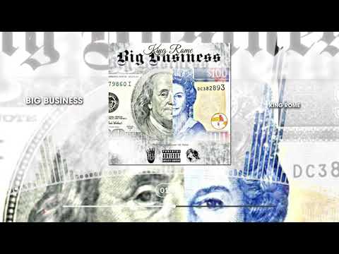 King Rome - Big Business (Official Audio) April 2021