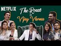 The Roast Of Vijay Varma Ft ZakirKhan VarunThakurOfficial ShreejaChaturvedi And More