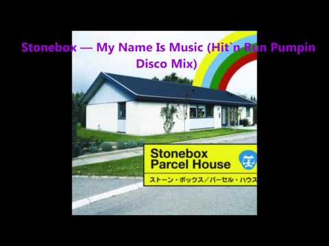 Stonebox — My Name Is Music (Hit`n Run Pumpin Disco Mix)