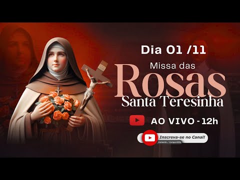 MISSA DAS ROSAS DE SANTA TERESINHA | 12H - 01/11/2025