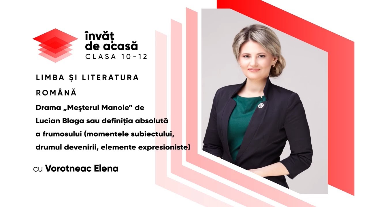 Limba ?i literatura român?; cl. a XI-a, Drama „Me?terul Manole” de Lucian Blaga...