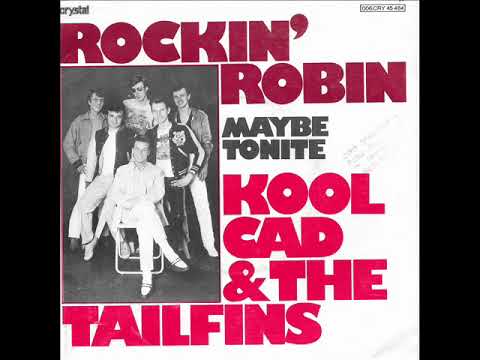 Rockin' Robin / Kool Cad & The Tailfins.