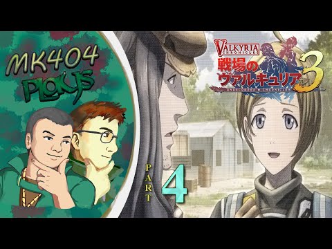 MK404 Plays Valkyria Chronicles 3[ENG Patch] PT4 - Cardinal Directions[Ch. 4-5]