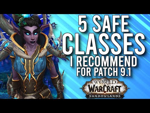 My Top 5 SAFEST Classes To Pick Up For Patch 9.1 Shadowlands! - WoW: Shadowlands 9.0.5