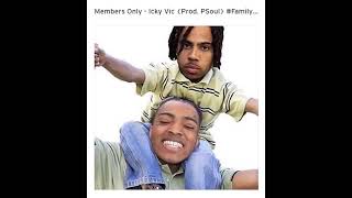 Members Only - Icky Vic (Vic Mensa Diss) (Prod. PSoul) #FamilyFirst #FuckVicMensa