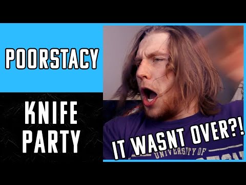 I GOT FAKED HARD!! 😂 - POORSTACY - Knife Party (feat Oli Sykes) - REACTION