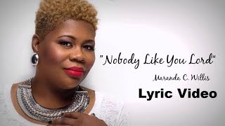 Maranda Curtis - Nobody Like You Lord  LYRICS (Live Performance Version)