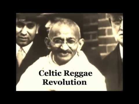 Celtic Reggae Revolution - GHANDI'S TRIUMPH