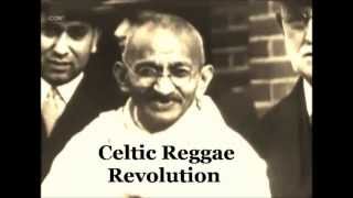 Celtic Reggae Revolution - GHANDI'S TRIUMPH