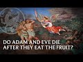 A Comment on Alex O’Connor’s Conversation with JBP - Do Adam and Eve Die After They Eat the Fruit?