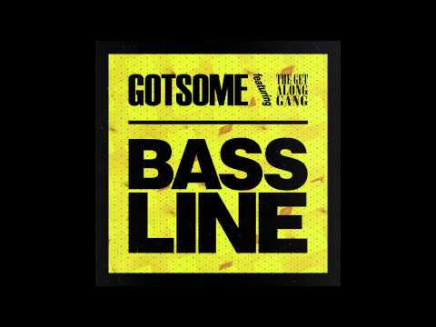 GotSome feat. The Get Along Gang - Bassline (Main Mix) [Cover Art]